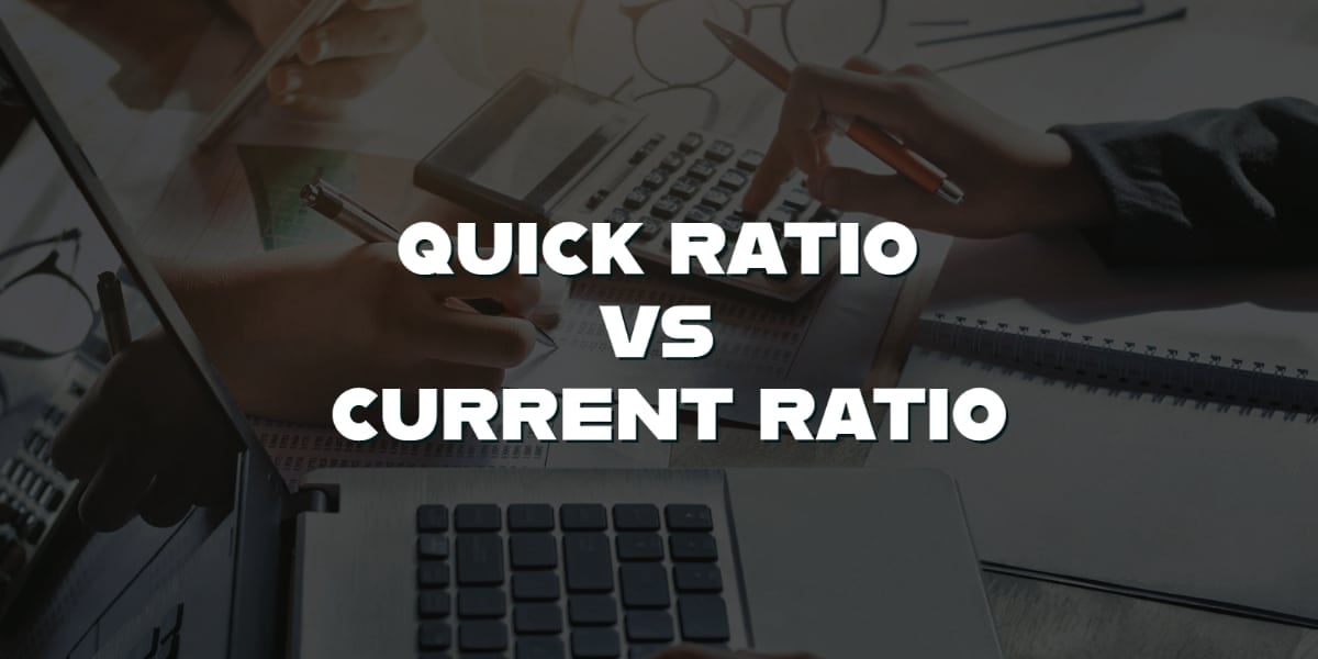 Current Ratio Vs. Quick Ratio – Modern Finance Explained